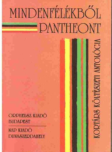 Deák-Pomogáts-Tarján (szerk.) - Mindenfélékből Pantheont (Kortárs költészeti antológia)