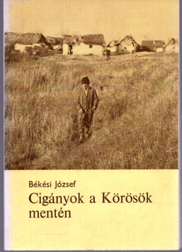 B�k�si J�zsef - Cig�nyok a K�r�s�k ment�n