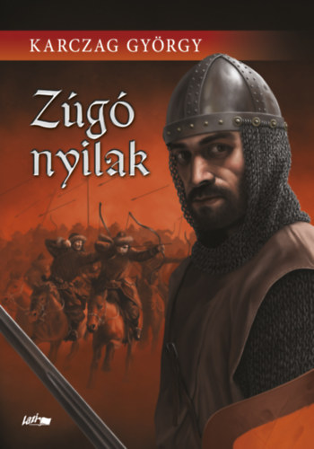Karczag György - Zúgó nyilak