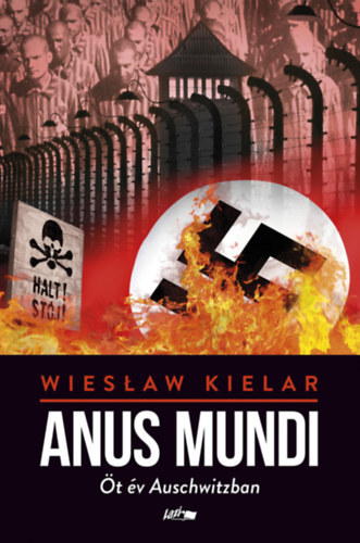 Wieslaw Kielar - Anus Mundi - �t �v Auschwitzban