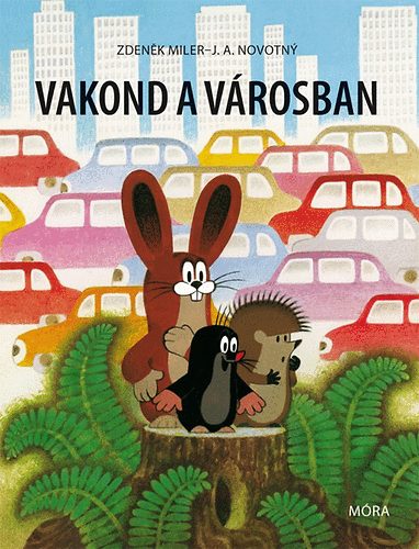 Zdenek Miler - Vakond a vrosban