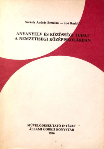 Jo Rudolf Andrs Szkely - Anyanyelv s kzssgi tudat a nemzetisgi kzpiskolkban