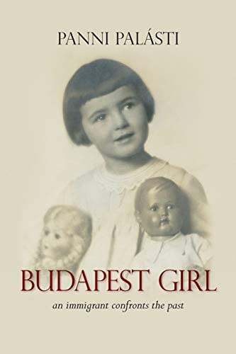 Panni Pal�sti - Budapest Girl - an immigrant confronts the past