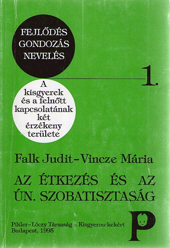Falk Judit; Vincze Mria - Az tkezs s az n. szobatisztasg