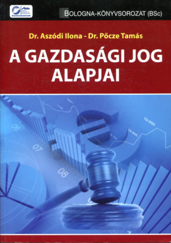 Dr. Dr. Pőcze Tamás Aszódi Ilona - A gazdasági jog alapjai