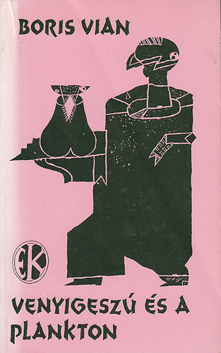 Boris Vian - Venyigesz� �s a plankton
