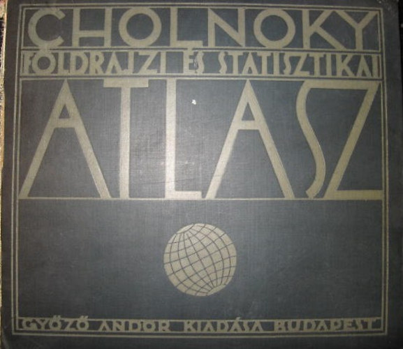Dr. Cholnoky Jenő - Földrajzi és statisztikai atlasz