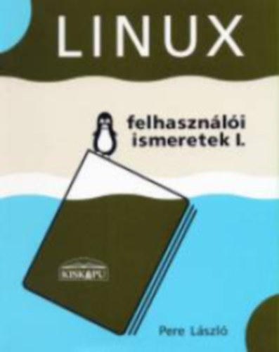 Pere Lszl - Linux felhasznli ismeretek I-II.