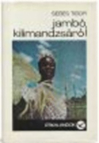 Sebes Tibor - Jamb, Kilimandzsr!