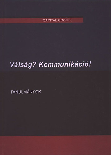 V�ls�g? Kommunik�ci�! - Tanulm�nyok