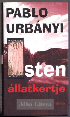 Pablo Urbanyi - Isten llatkertje