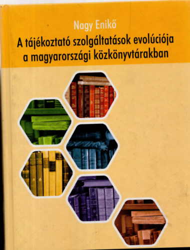 Nagy Enik - A tjkoztat szolgltatsok evolcija a magyarorszgi kzknyvtrakban