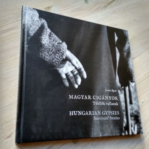 Rna Jutka - Magyar cignyok / Hungarian Gypsies (Tllk vallanak / Survivors' Stories)
