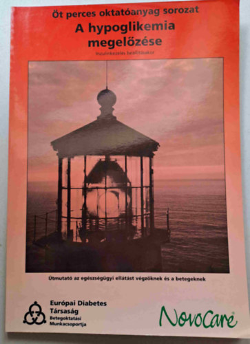 A hypokglikemia megel�z�se inzulinkezel�s be�ll�t�sakor - �t perces oktat�anyag sorozat I.