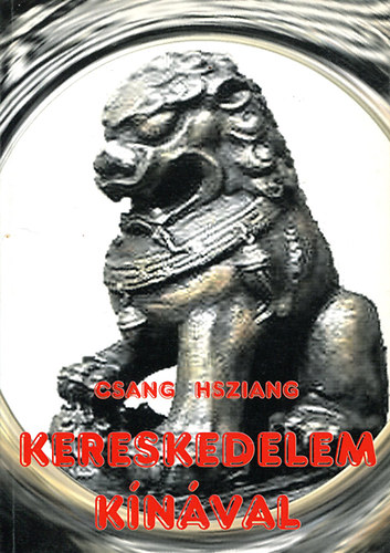 Hsziang Csang - Kereskedelem Knval