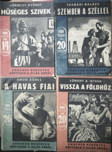 �mon �gnes, Longhy A. Istv�n, Tasn�di Bal�zs L�rinczy Gy�rgy - H�s�ges szivek + A havas fiai + Vissza a f�ldh�z + Szemben a sz�llel (Fill�res k�nyvek)