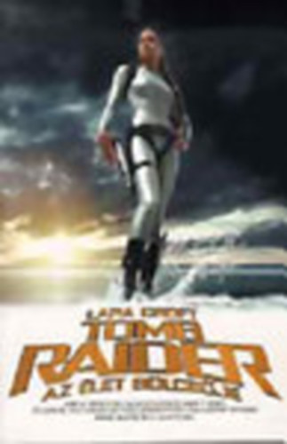 Dave Stern - Lara Croft - Tomb Raider: Az let blcsje