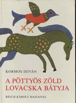 Kormos Istvn - A pttys zld lovacska btyja