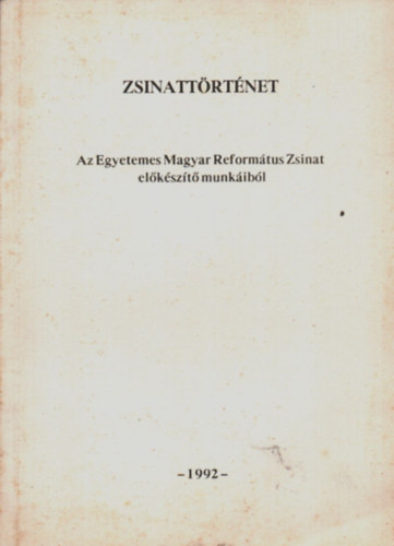 dr. Szentp�teri Kun P�ter - Zsinatt�rt�net - Az egyetemes Magyar Reform�tus Zsinat el�k�sz�t� munk�ib�l