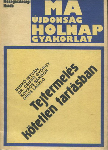 Benk Istvn - Tejtermels ktetlen tartsban