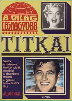 Alan Hall - A vilg legnagyobb titkai