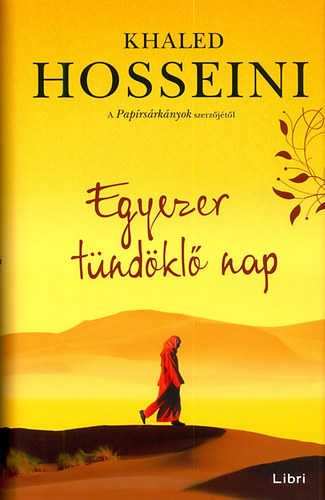 Khaled Hosseini - Egyezer tndkl nap