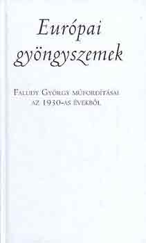 Eurpai gyngyszemek-Faludy Gyrgy mfordtsai az 1930-as vekbl