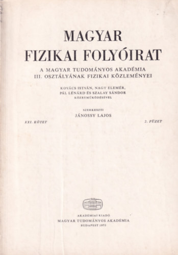 Jnossy Lajos - Magyar Fizikai Folyirat - A Magyar Tudomnyos Akadmia III. osztlynak fizikai kzlemnyei - XXI. ktet 2. fzet