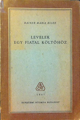 Rainer Maria Rilke - Levelek egy fiatal klthz