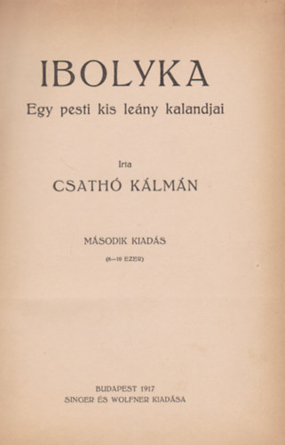 Csath Klmn - Ibolyka - Egy pesti kis leny kalandjai