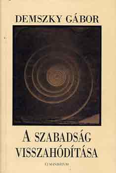 Demszky G�bor - A szabads�g visszah�d�t�sa