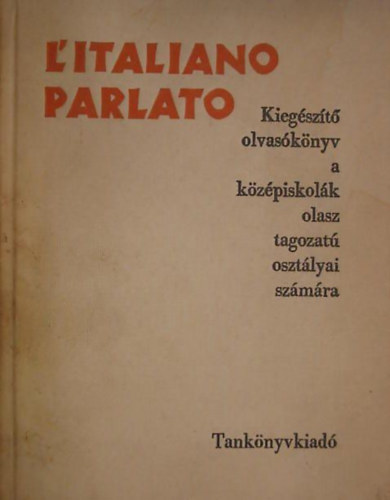 M�ritz Gy�rgy - L'italiano parlato (Kieg�sz�t� olvas�k�nyv)
