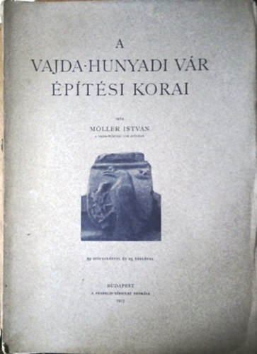 Möller István - A Vajda-Hunyadi vár építési korai