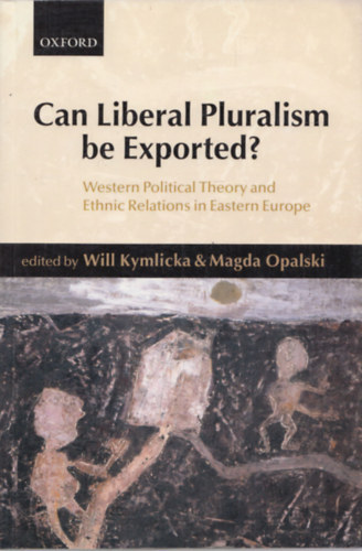 Magda Opalski Will Kymlicka - Can Liberal Pluralism be Exported?