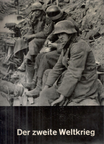 Heinz Bergschicker - Der zweite Weltkrieg- Eine Chronik in Bildern