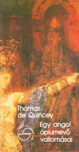 Thomas De Quincey - Egy angol piumev vallomsai