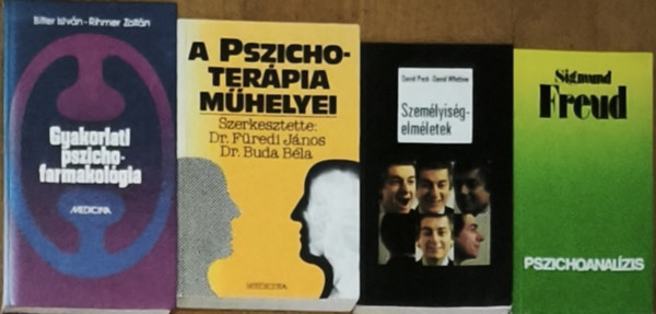 Peck, David-Whitlow, David, Dr. Buda B�la-Dr. F�redi J�nos, Bitter Istv�n, Rihmer Zolt�n Sigmund Freud - 4db pszichol�gi�val kapcsolatos m� - Pszichoanal�zis, Szem�lyis�gelm�letek, A pszichoter�pia m�helyei, Gyakorlati pszichofarmakol�gia
