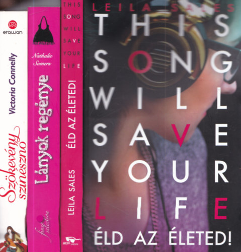 Nathalie Somers, Victoria Connelly Leila Sales - 3 db ifjúsági regény: Éld az életed! + Lányok regénye + Szökevény színésznő