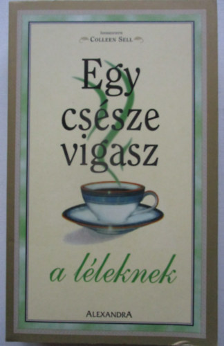 Colleen (szerk.) Sell - Egy cs�sze vigasz