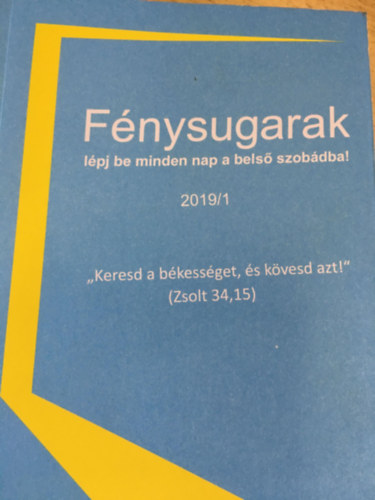 Fénysugarak - lépj be minden nap a belső szobádba! 2019/1