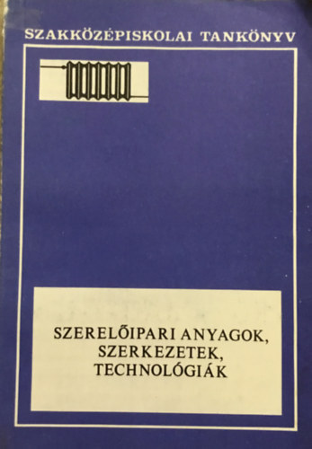 Dr. Endre �rp�d - Szerel�ipari anyagok,szerkezetek,technol�gi�k