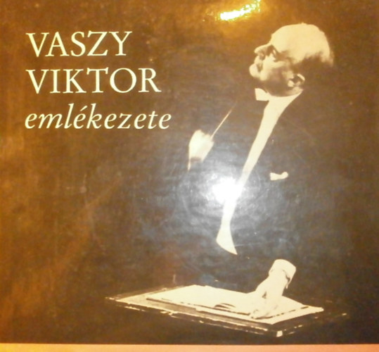 Gyuris Gyrgy- Papp Gyrgyn  (szerk) - Vaszy Viktor emlkezete