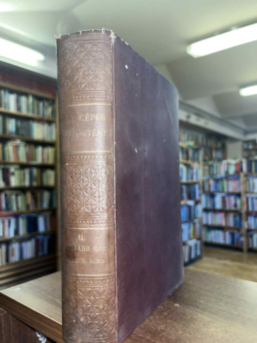 Marczali Henrik  (szerk.) - Nagy kpes vilgtrtnet 11. A legjabb kor. A reformok kora