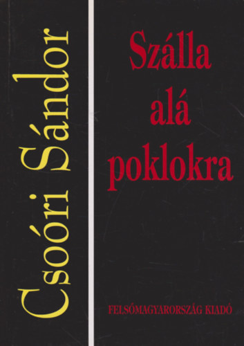 Csori Sndor - Szlla al poklokra - Esszk
