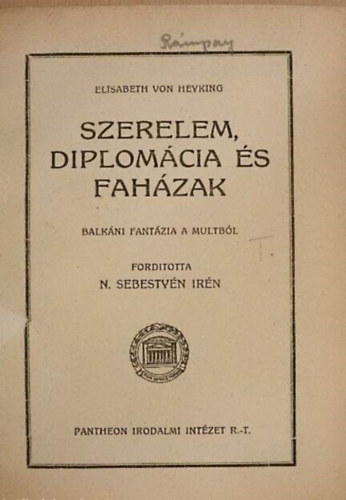 Elisabeth von Heyking - Szerelem, diplomcia s fahzak