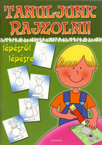Tanuljunk rajzolni! - Lépésről lépésre