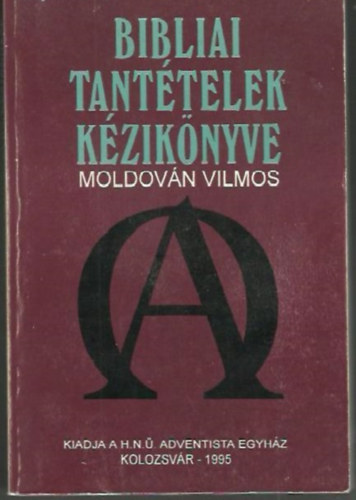 Moldov�n Vilmos - Bibliai tant�telek k�zik�nyve