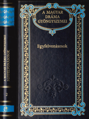 Egyfelvon�sosok (A magyar dr�ma gy�ngyszemei 2.)