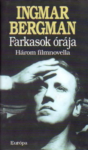 Ingmar Bergman - Farkasok rja