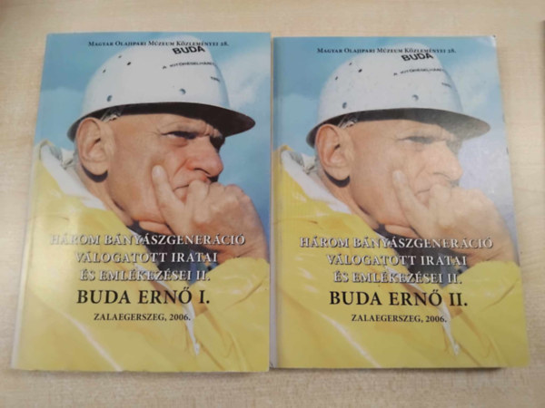 Buda Attila  (szerk.) - Hrom bnyszgenerci vlogatott iratai s emlkezsei II.  - Buda Ern I-II.